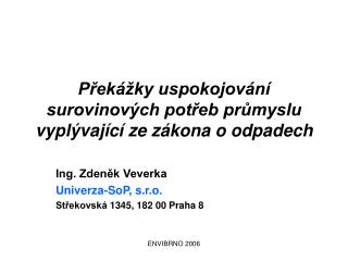 Překážky uspokojování surovinových potřeb průmyslu vyplývající ze zákona o odpadech