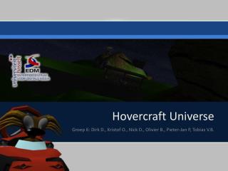 Hovercraft Universe