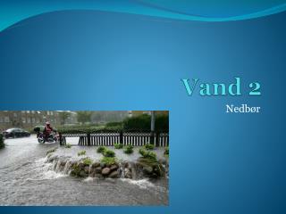 Vand 2