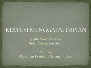 KEM CSI MENGGAPAI IMPIAN