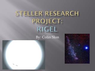 STELLER RESEARCH PROJECT: Rigel