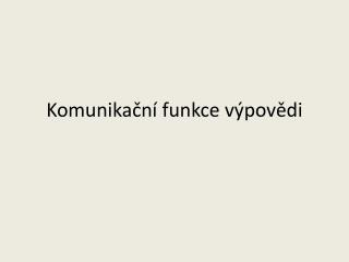 Komunikační funkce výpovědi