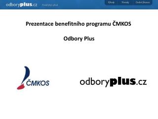 Prezentace benefitního programu ČMKOS Odbory Plus