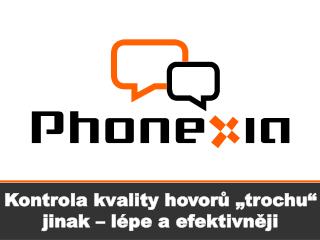 Kontrola kvality hovorů „trochu“ jinak – lépe a efektivněji