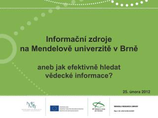 Informační zdroje na Mendelově univerzitě v Brně