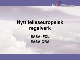 Nytt felleseuropeisk regelverk