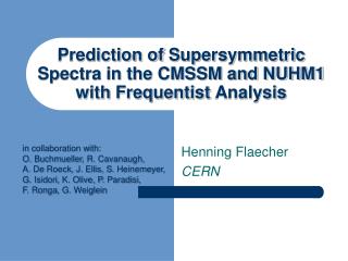 Prediction of Supersymmetric Spectra in the CMSSM and NUHM1 with Frequentist Analysis