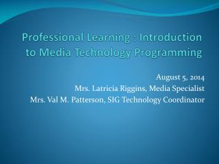 Professional Learning : Introduction to Media Technology Programming