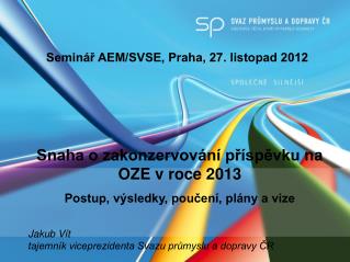 Seminář AEM/SVSE, Praha, 27. listopad 2012