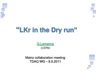 “ LKr in the Dry run ”