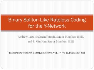 Binary Soliton -Like Rateless Coding for the Y-Network