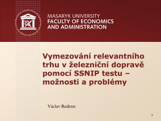 Vymezování relevantního trhu v železniční dopravě pomocí SSNIP testu – možnosti a problémy