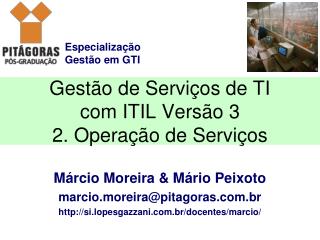 Gestão de Serviços de TI com ITIL Versão 3 2. Operação de Serviços