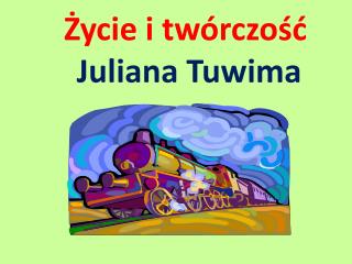 Życie i twórczość Juliana Tuwima