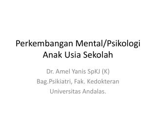 Perkembangan Mental/Psikologi Anak Usia Sekolah