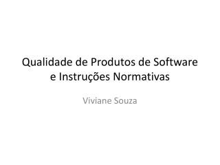 Qualidade de Produtos de Software e Instruções Normativas