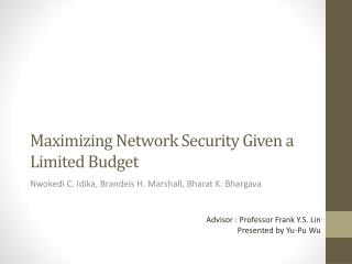 Maximizing Network Security Given a Limited Budget