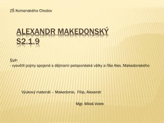 Alexandr Makedonský S2.1.9