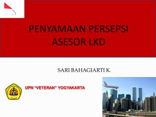 PENYAMAAN PERSEPSI ASESOR LKD