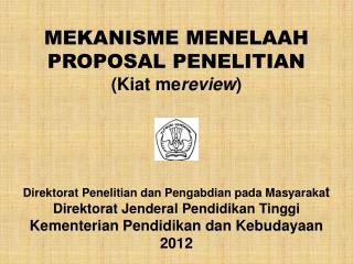 SKIM PENELITIAN DP2M 1. SKIM PENELITIAN DESENTRALISASI ( Kompetisi di PT/ Kopertis )