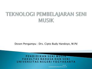 TEKNOLOGI PEMBELAJARAN SENI MUSIK