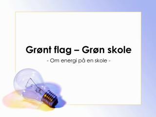 Grønt flag – Grøn skole