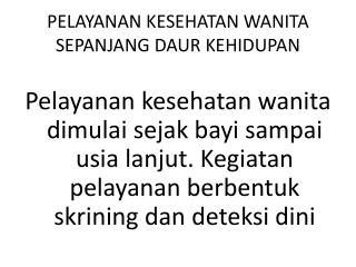 PELAYANAN KESEHATAN WANITA SEPANJANG DAUR KEHIDUPAN