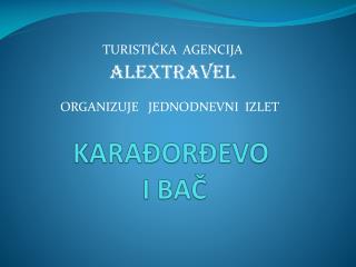KARAĐORĐEVO I BAČ