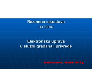 Razmena iskustava na temu Elektronska uprava u službi građana i privrede