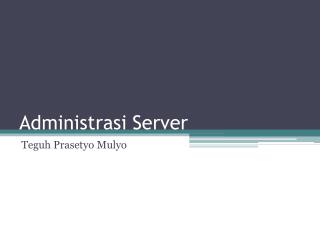 Administrasi Server