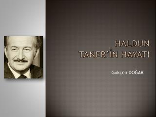 Haldun Taner’İn hayatI