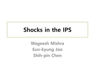 Shocks in the IPS