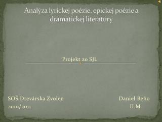 Analýza lyrickej poézie, epickej poézie a dramatickej literatúry