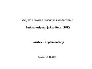 Vanjska neovisna prosudba i vrednovanje Sustava osiguranja kvalitete (SOK)