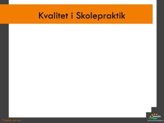 Kvalitet i Skolepraktik