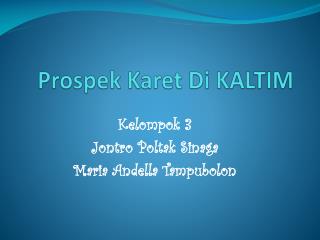 Prospek Karet Di KALTIM