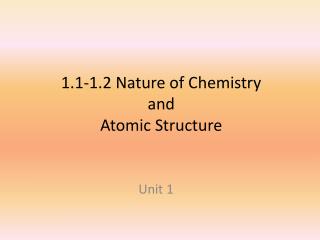 1.1-1.2 Nature of Chemistry and Atomic Structure