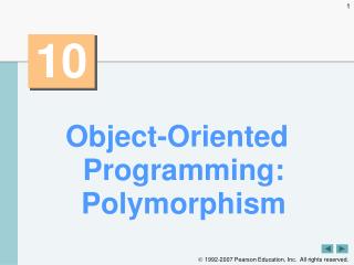 Object-Oriented Programming: Polymorphism