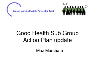 Good Health Sub Group Action Plan update