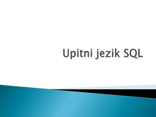 Upitni jezik SQL