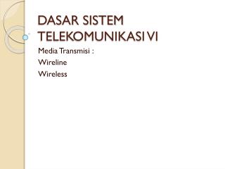 DASAR SISTEM TELEKOMUNIKASI VI