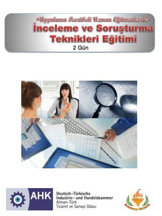 “ Uygulama Tecrübeli Uzman Eğitmenler ile ” İnceleme ve Soruşturma Teknikleri Eğitimi