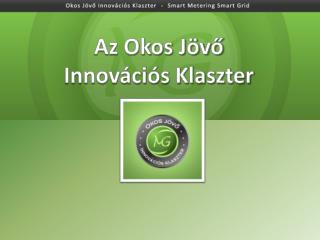 Az Okos Jövő Innovációs Klaszter