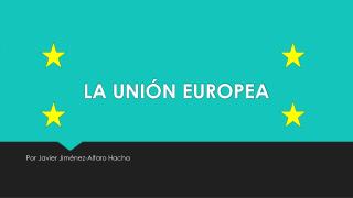 LA UNIÓN EUROPEA