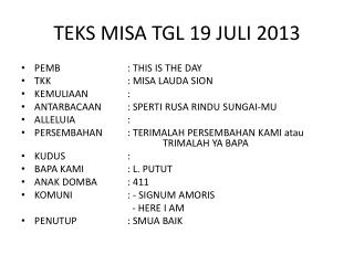 TEKS MISA TGL 19 JULI 2013