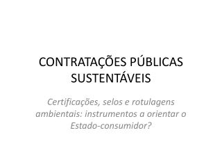 CONTRATAÇÕES PÚBLICAS SUSTENTÁVEIS