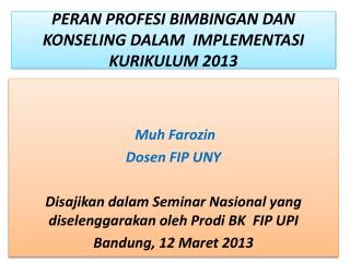 PERAN PROFESI BIMBINGAN DAN KONS E LING DALAM IMPLEMENTASI KURIKULUM 2013