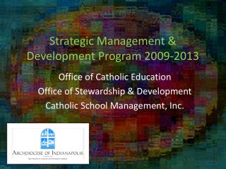 Strategic Management &amp; Development Program 2009-2013