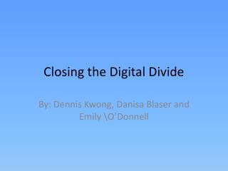 Closing the Digital Divide