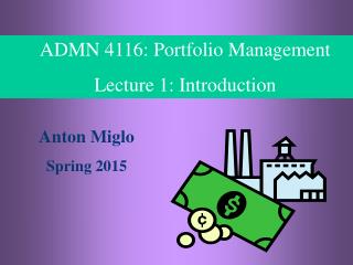 ADMN 4116: Portfolio Management Lecture 1: Introduction